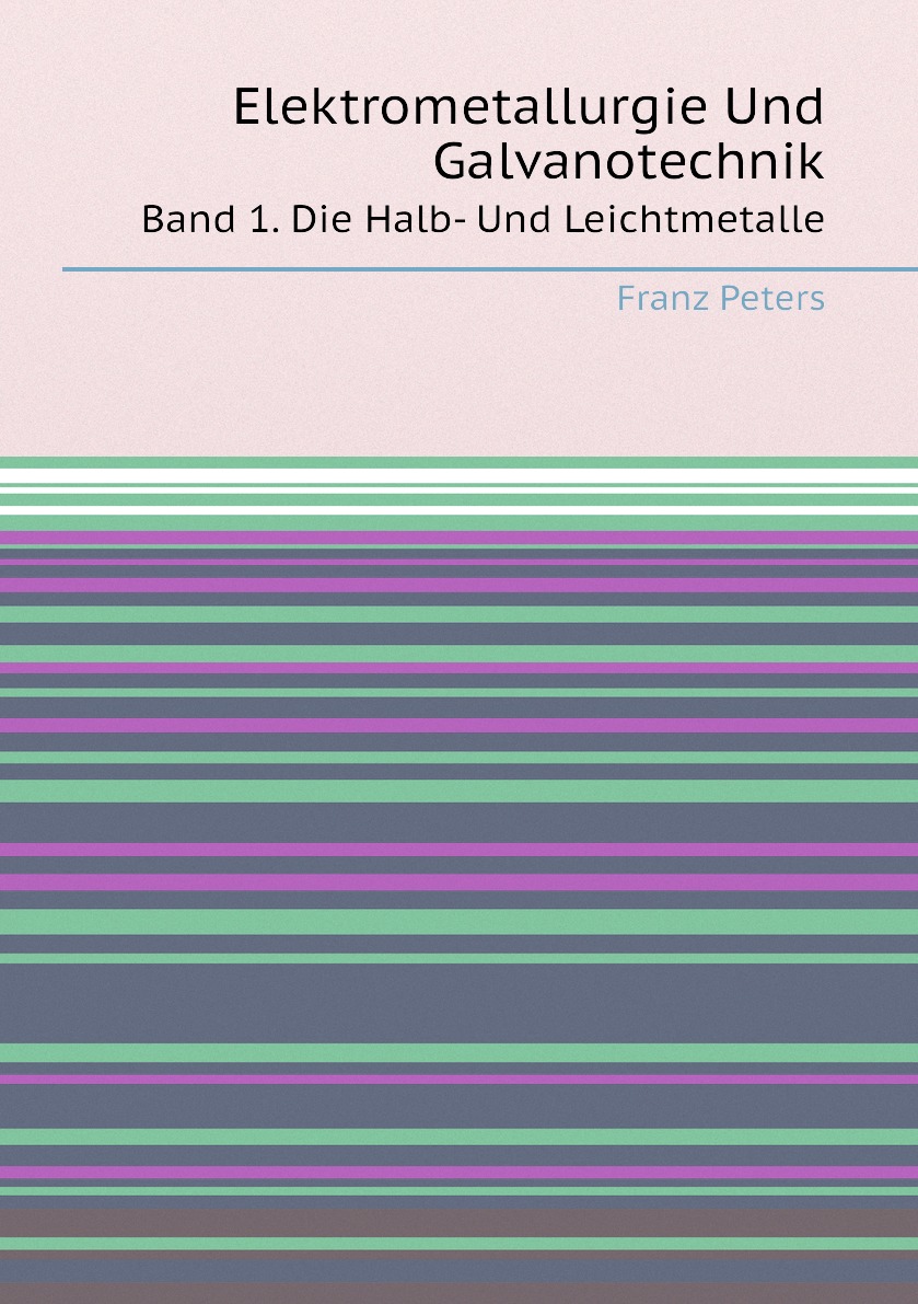 

Elektrometallurgie Und Galvanotechnik