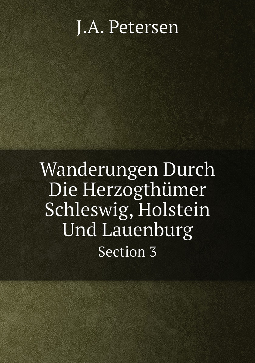 

Wanderungen Durch Die Herzogthumer Schleswig, Holstein Und Lauenburg