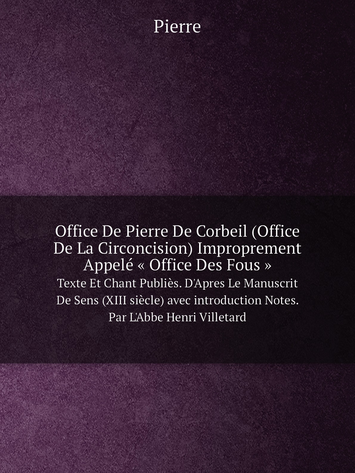 

Office De Pierre De Corbeil (Office De La Circoncision) Improprement Appele