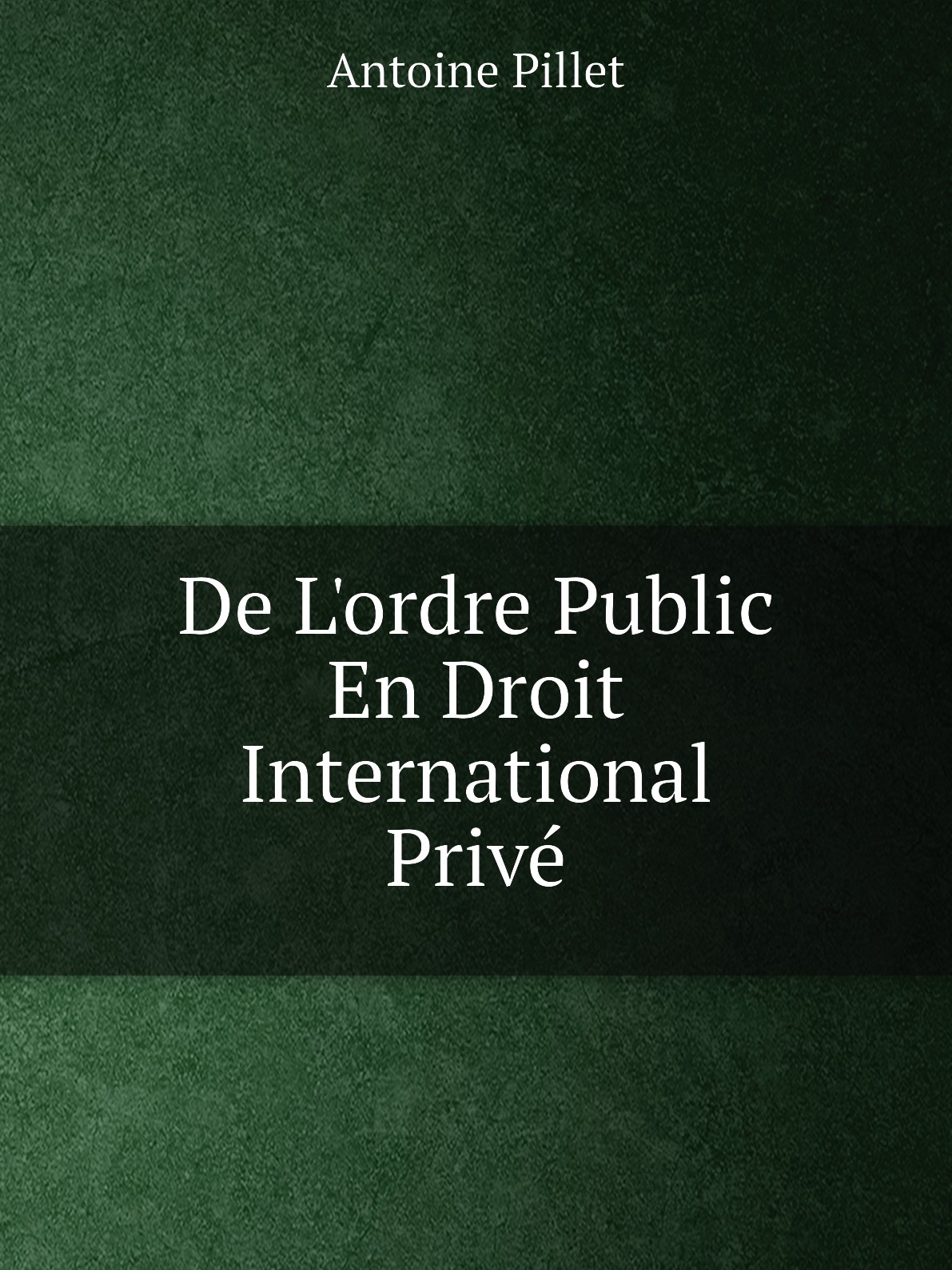 

De L'ordre Public En Droit International Prive (French Edition)