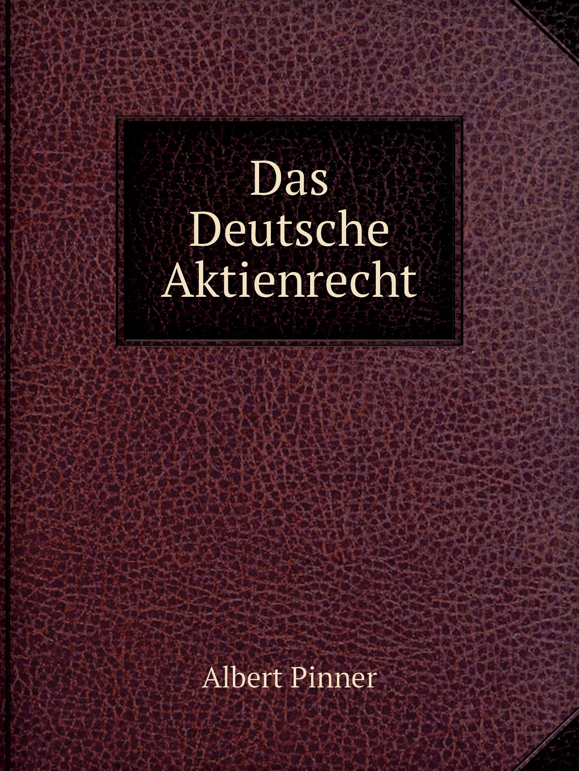 

Das Deutsche Aktienrecht