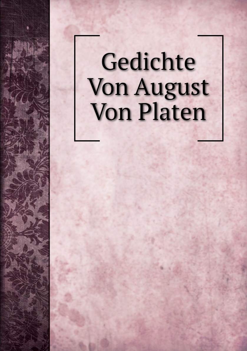 

Gedichte Von August Von Platen