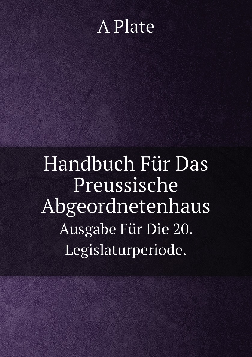 

Handbuch Fur Das Preussische Abgeordnetenhaus