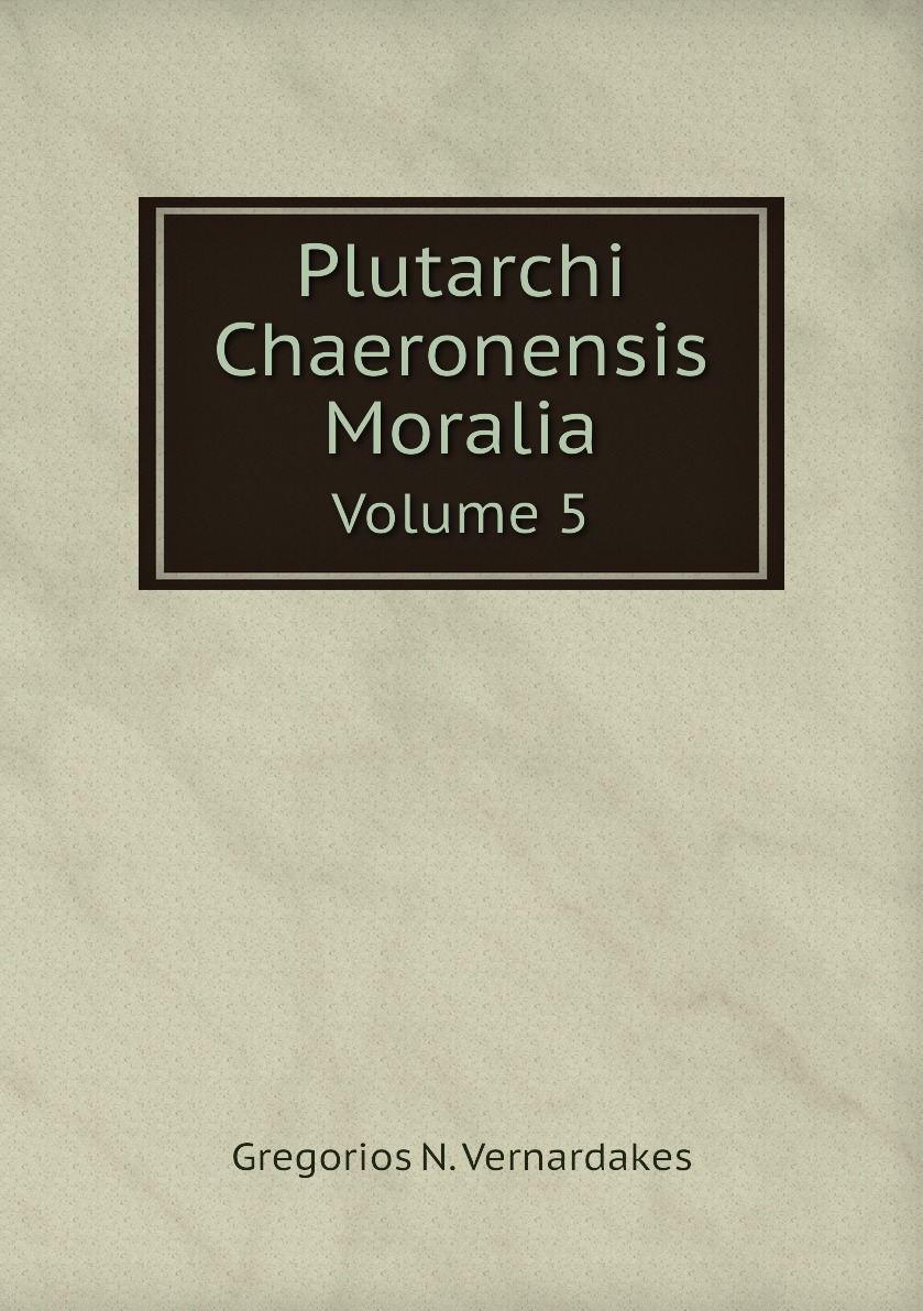 

Plutarchi Chaeronensis Moralia