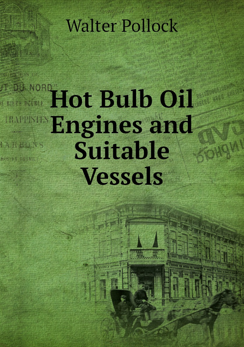 

Hot Bulb Oil Engines and Suitable Vessels