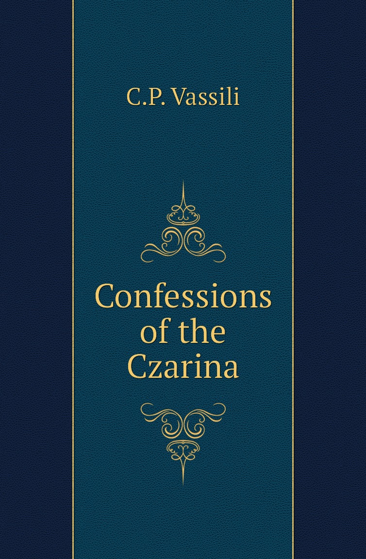 

Confessions of the Czarina