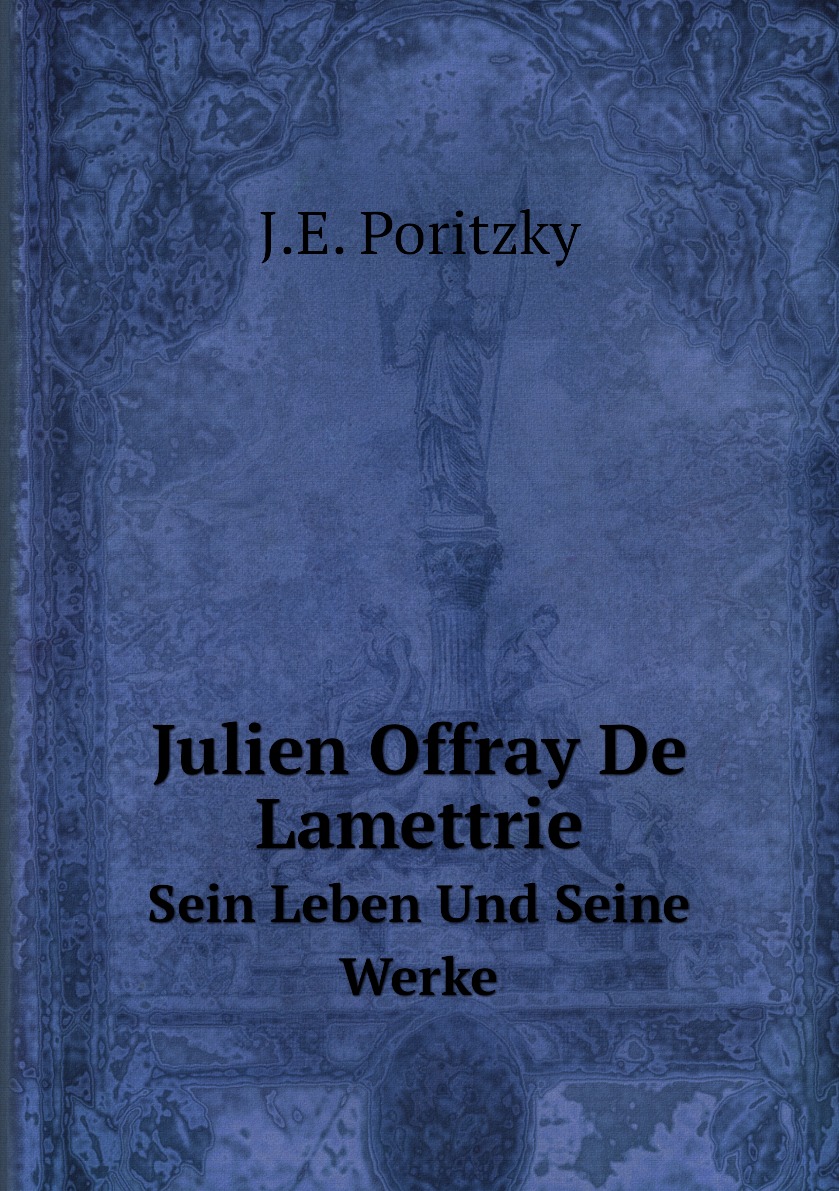 

Julien Offray De Lamettrie