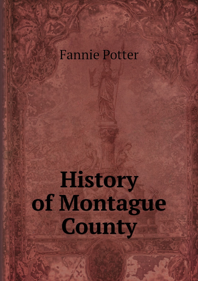 

History of Montague County