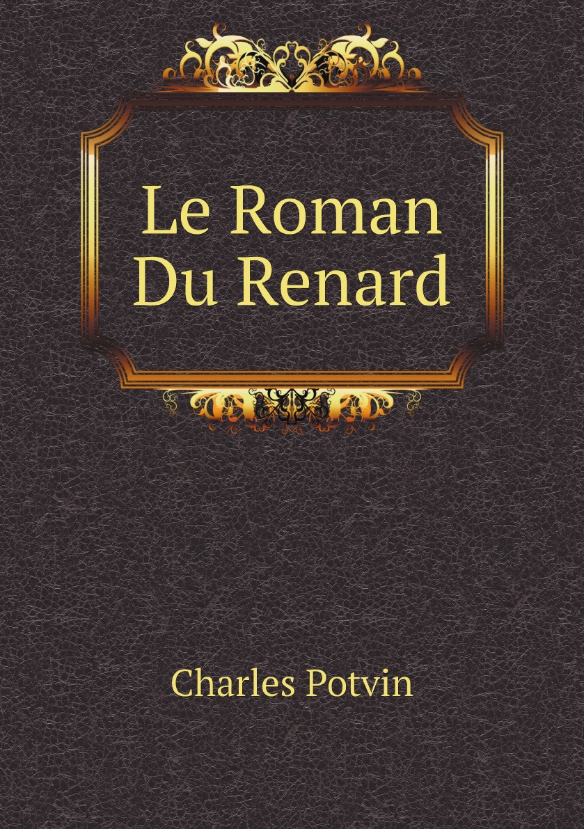 

Le Roman Du Renard