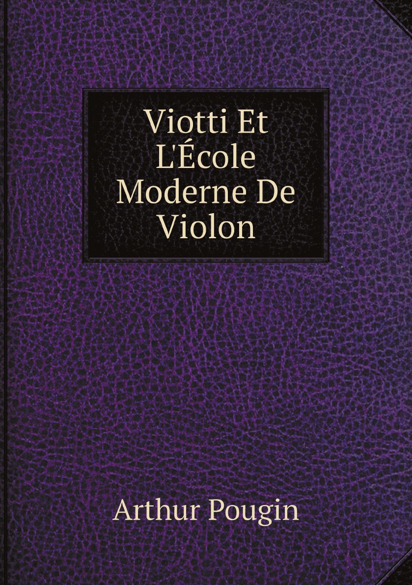 

Viotti Et L'Ecole Moderne De Violon (French Edition)