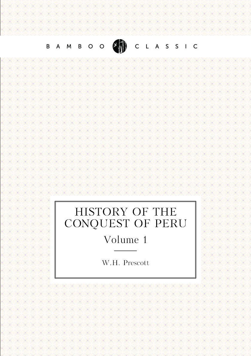 

History of the Conquest of Peru
