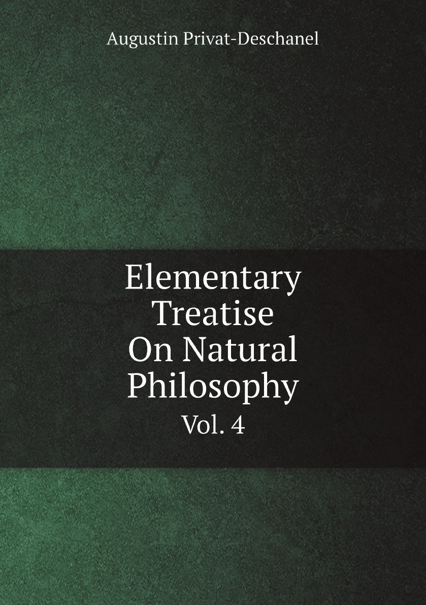 

Elementary Treatise On Natural Philosophy