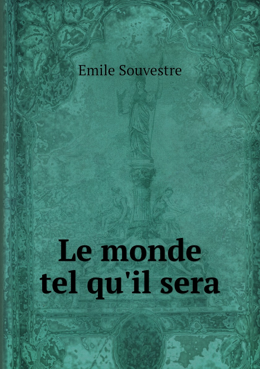 

Le monde tel qu'il sera