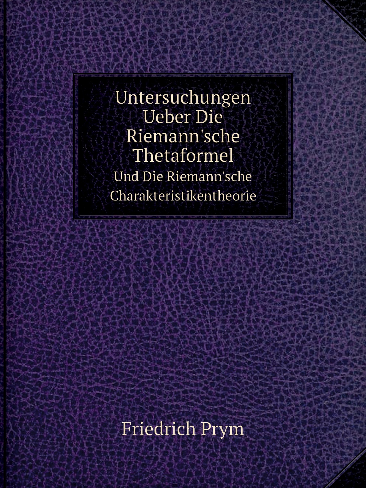 

Untersuchungen Ueber Die Riemann'sche Thetaformel