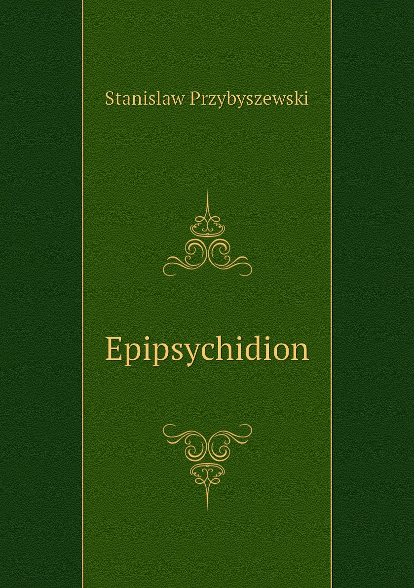 

Epipsychidion