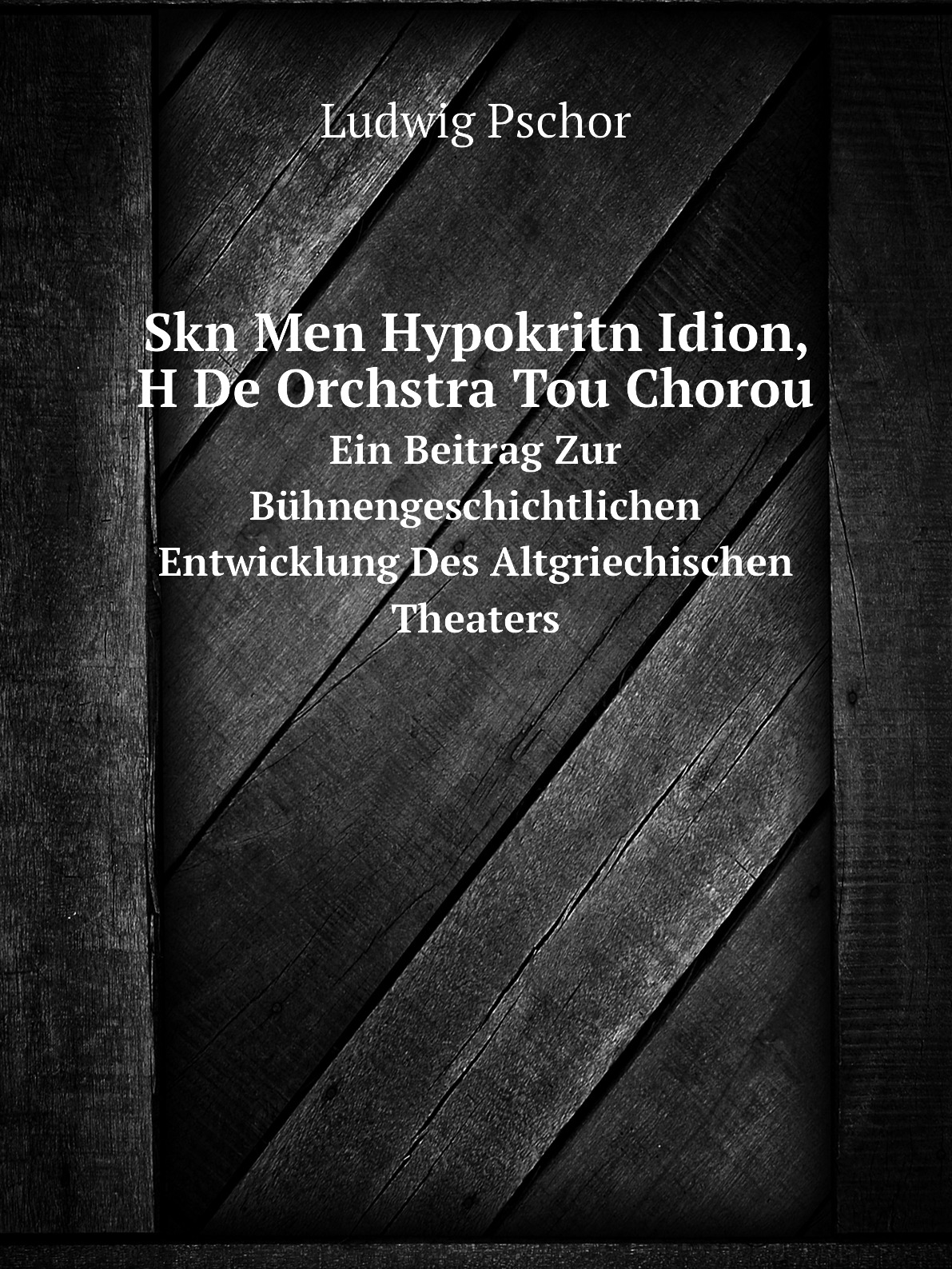 

Skn Men Hypokritn Idion, H De Orchstra Tou Chorou