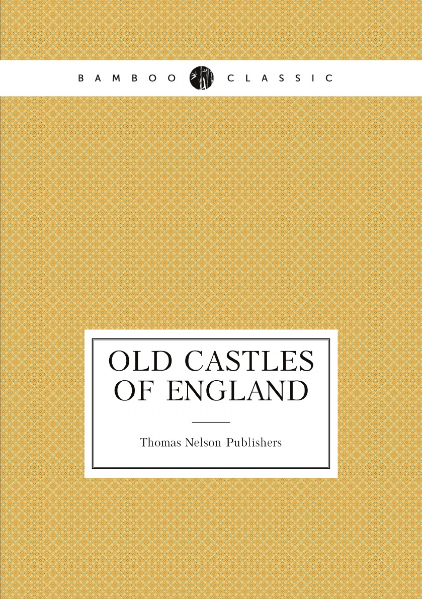 

Old Castles of England