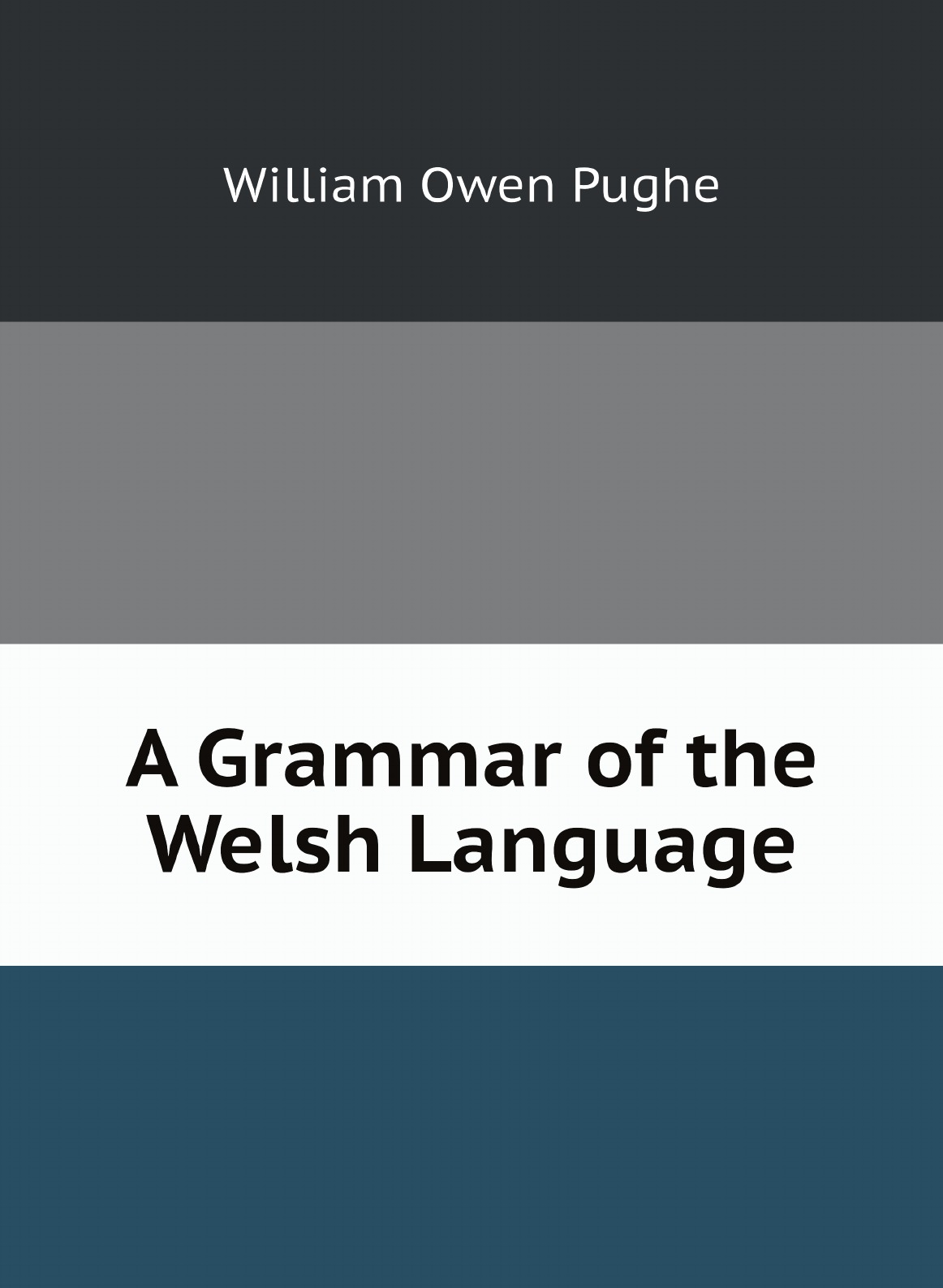 

A Grammar of the Welsh Language