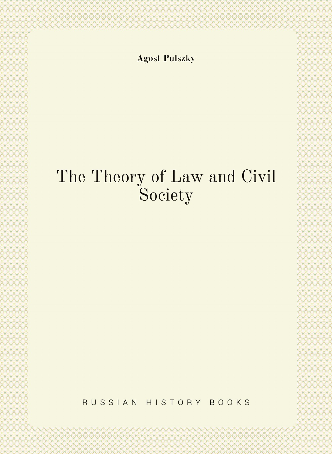 

The Theory of Law and Civil Society