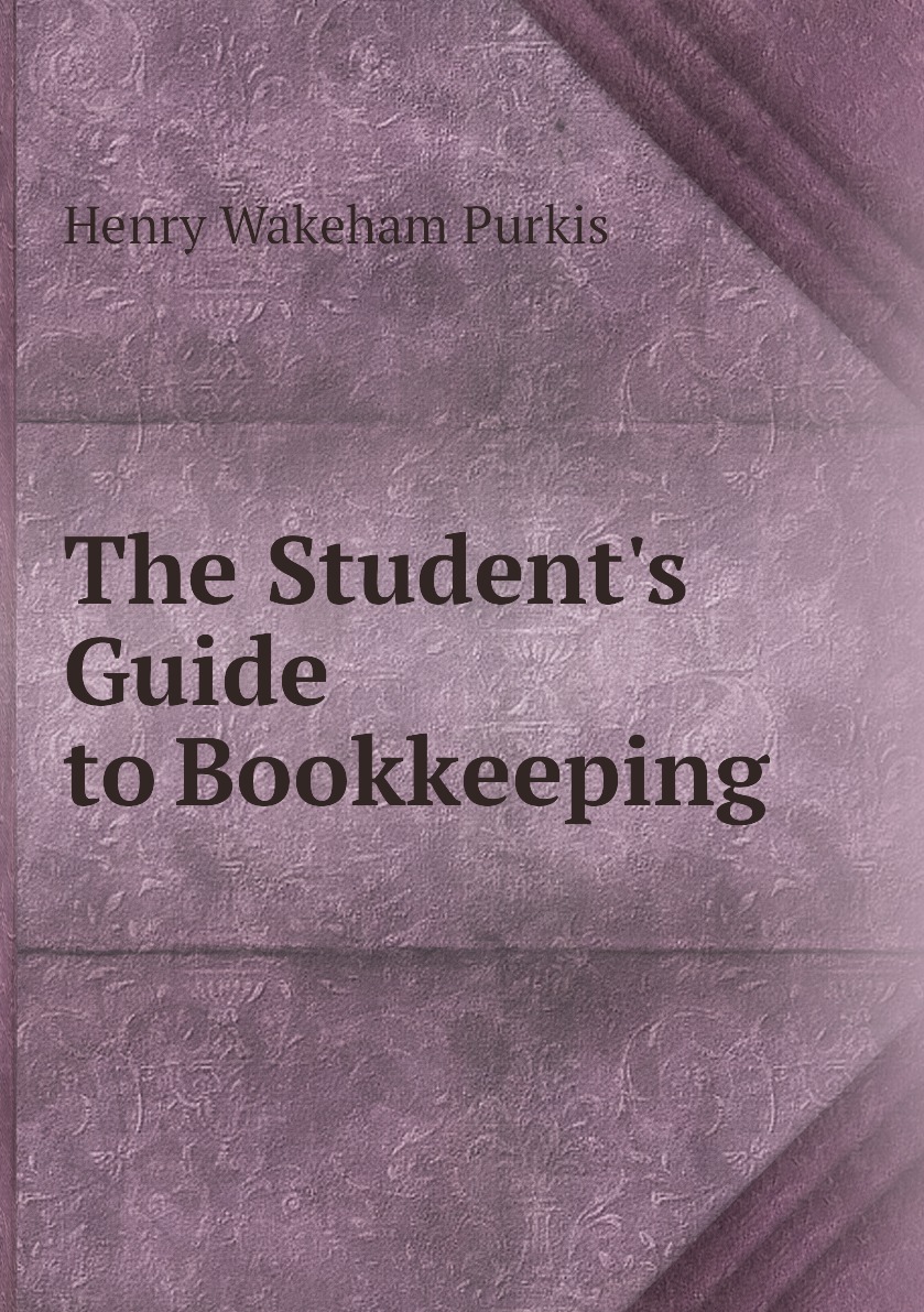 

The Student's Guide to Bookkeeping