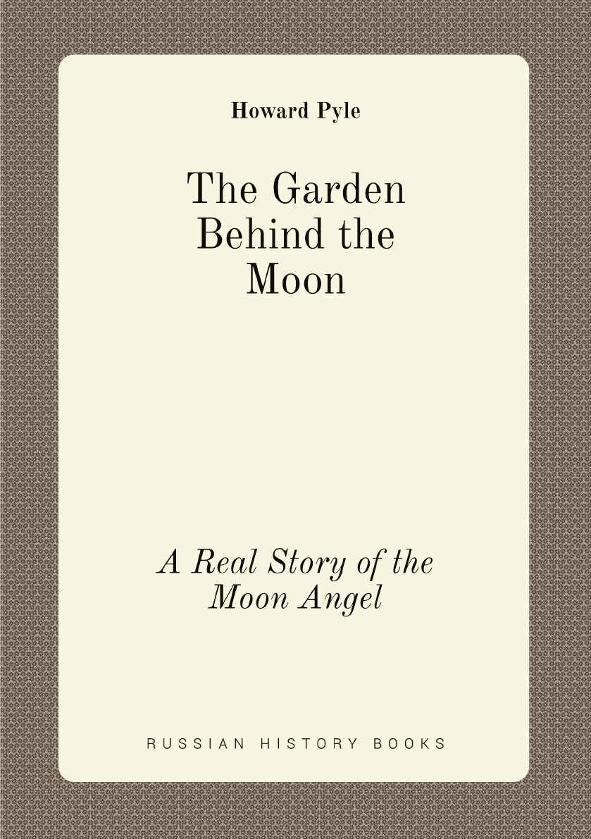 

The Garden Behind the Moon