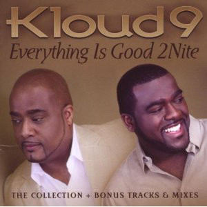 

Kloud 9 - Everything Is Good 2Nite (1 CD)