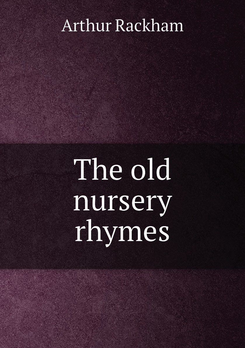 

The old nursery rhymes