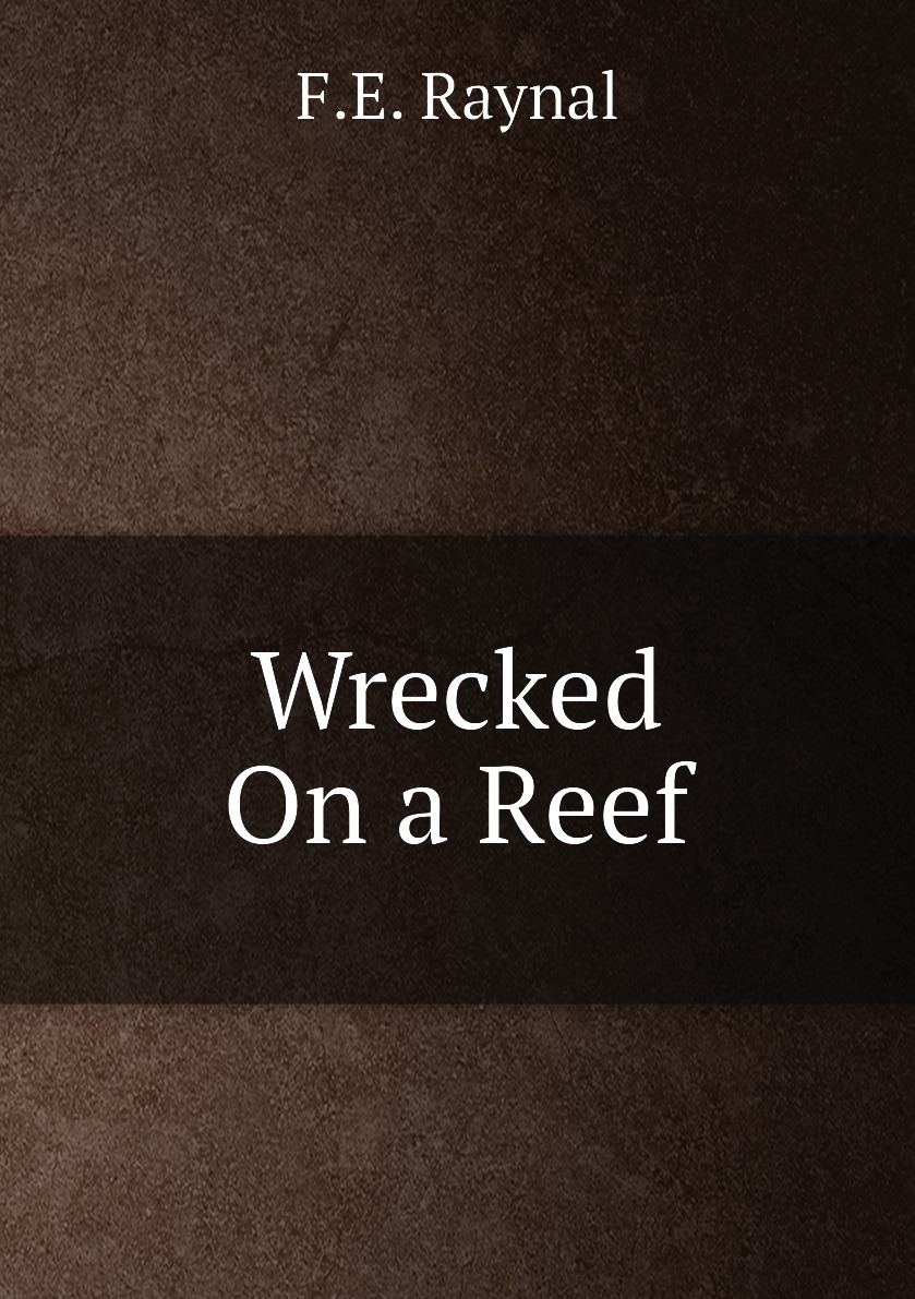 

Wrecked On a Reef