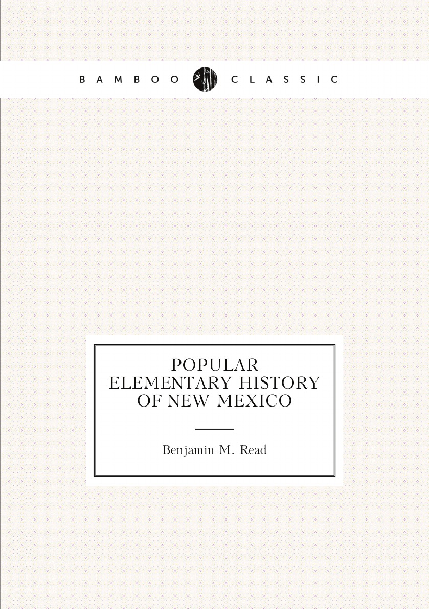 

Popular elementary history of New Mexico
