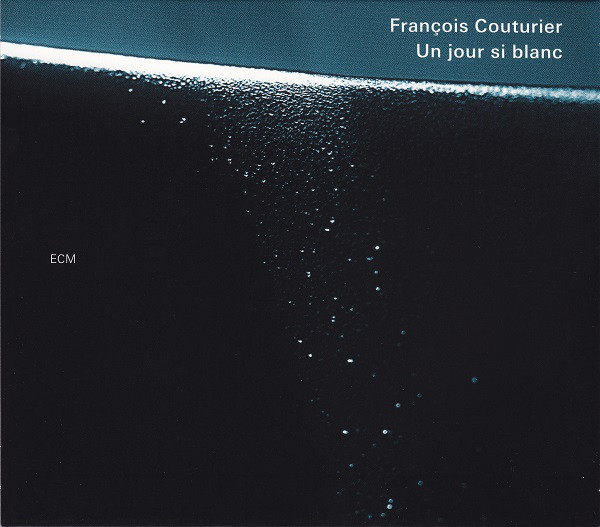 Francois Couturier ?– Un Jour Si Blanc (1 CD)