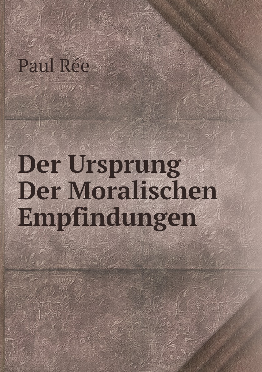 

Der Ursprung Der Moralischen Empfindungen