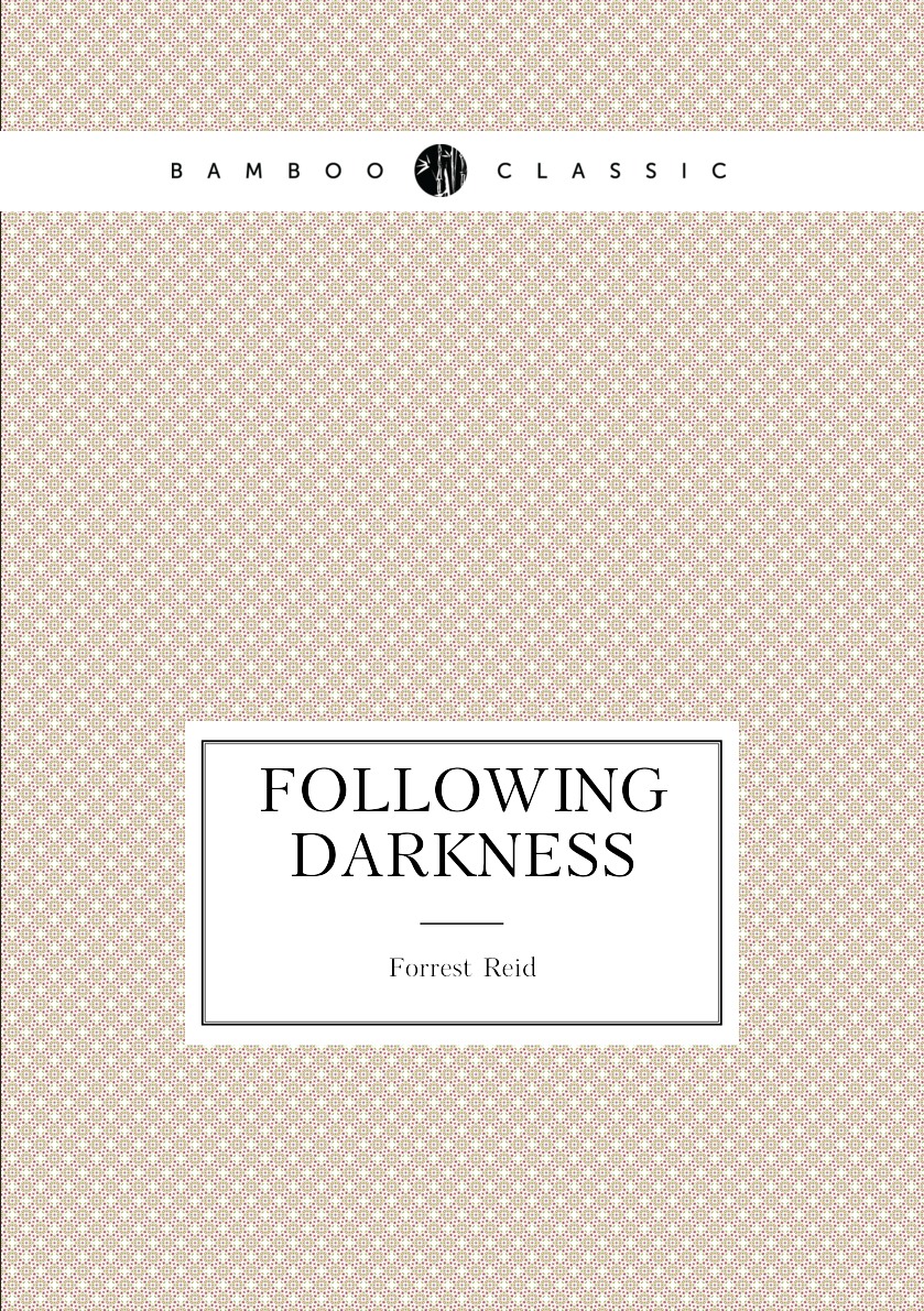 

Following darkness