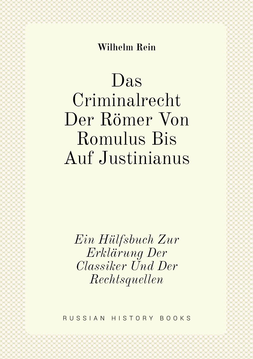 

Das Criminalrecht Der Romer Von Romulus Bis Auf Justinianus