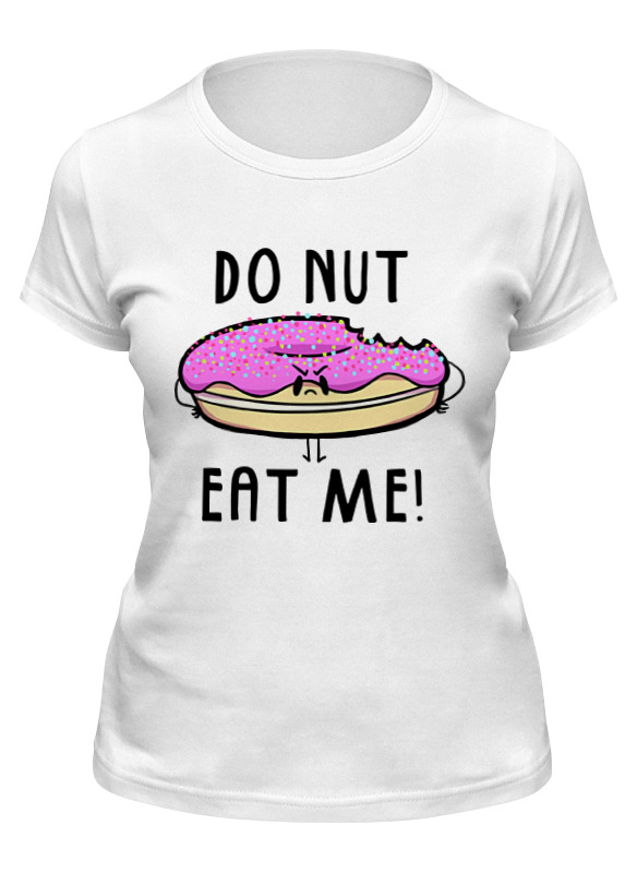 

Футболка женская Printio Do nut eat me! (не ешь меня) белая M, Белый, Do nut eat me! (не ешь меня)