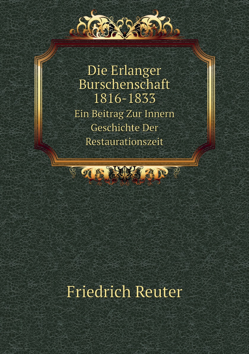 

Die Erlanger Burschenschaft, 1816-1833