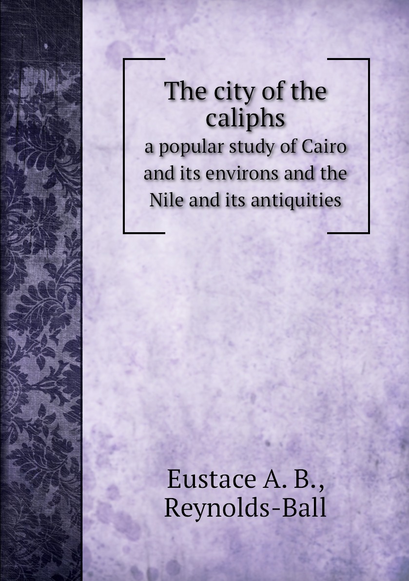 

The city of the caliphs