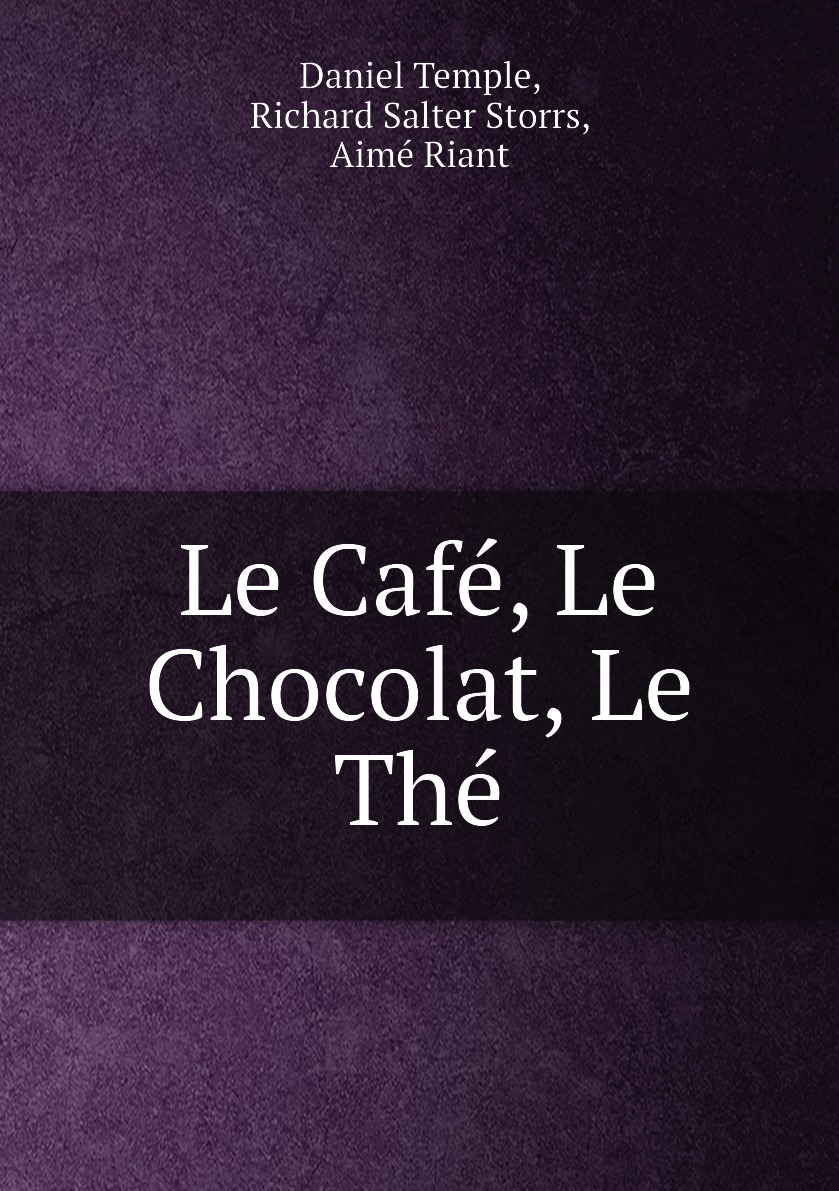 

Le Cafe, Le Chocolat, Le The