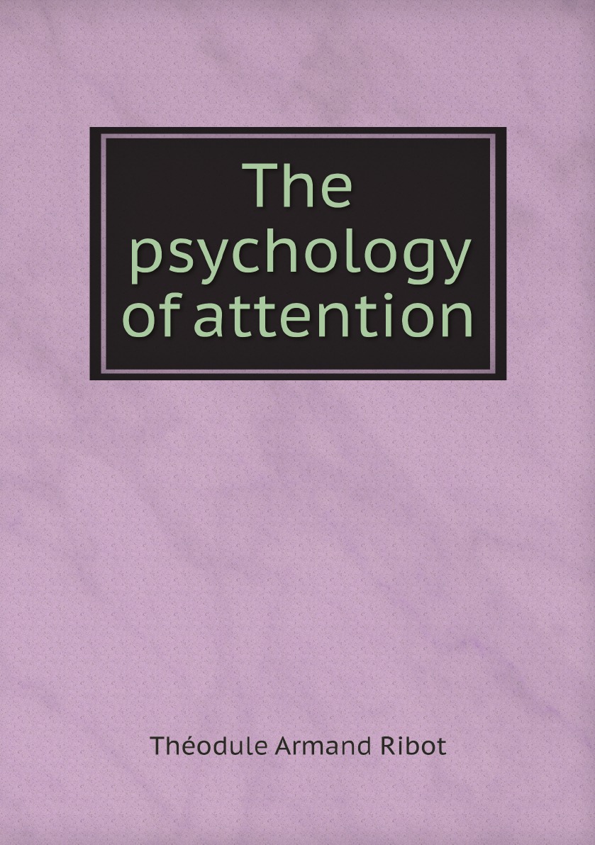 

The psychology of attention