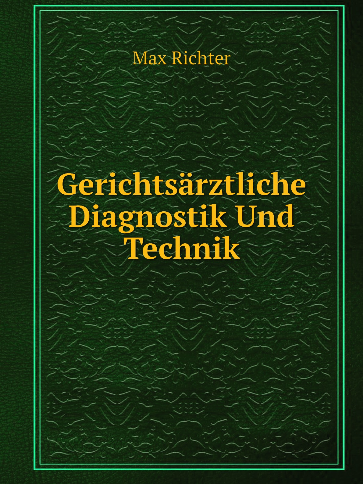 

Gerichtsarztliche Diagnostik Und Technik