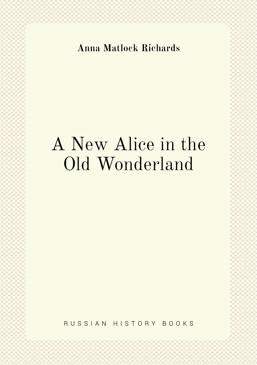 

A New Alice in the Old Wonderland