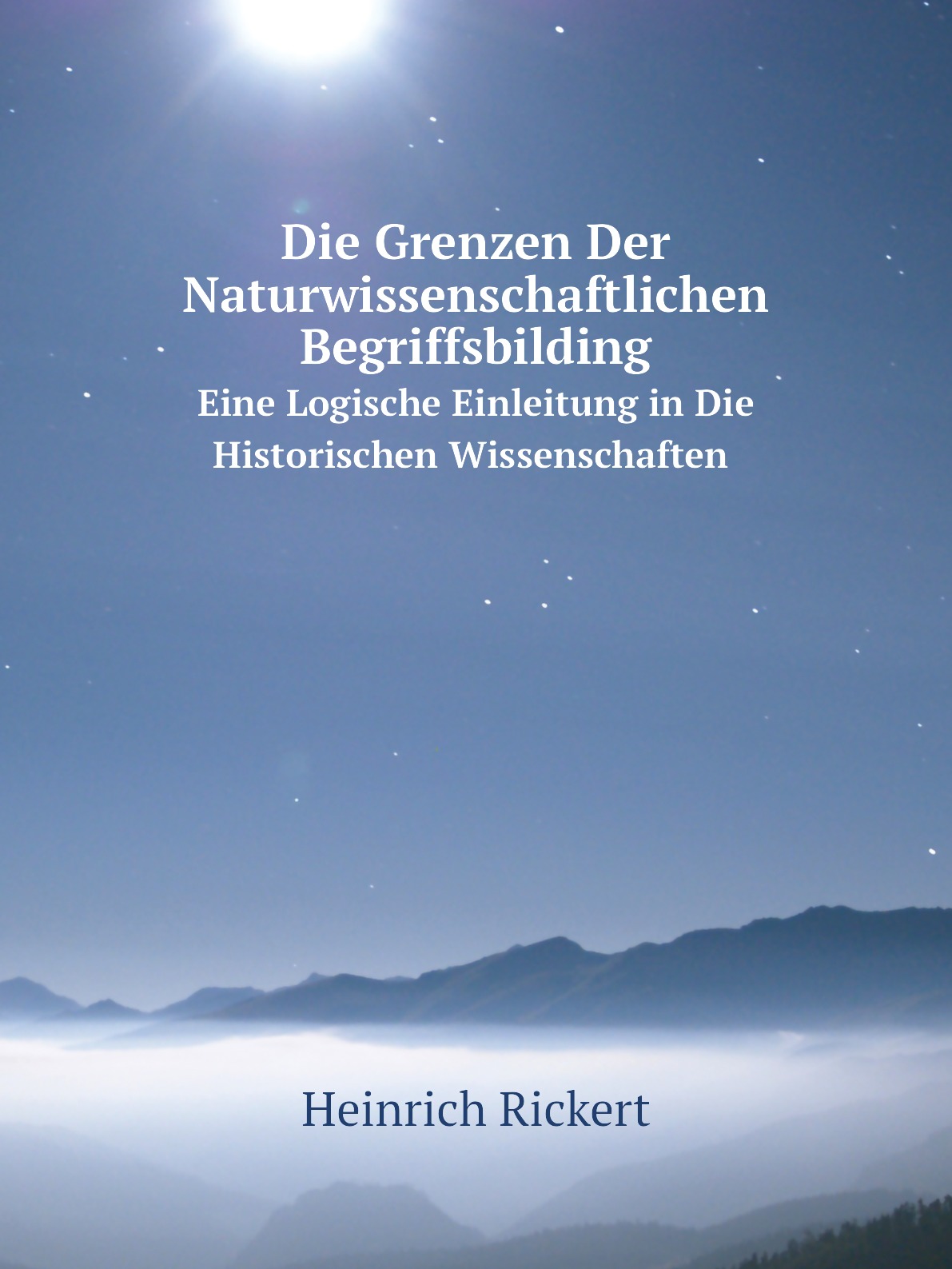 

Die Grenzen Der Naturwissenschaftlichen Begriffsbilding
