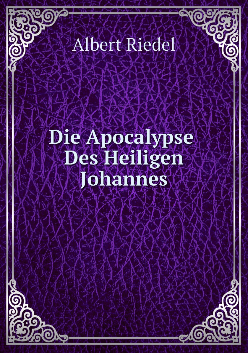

Die Apocalypse Des Heiligen Johannes