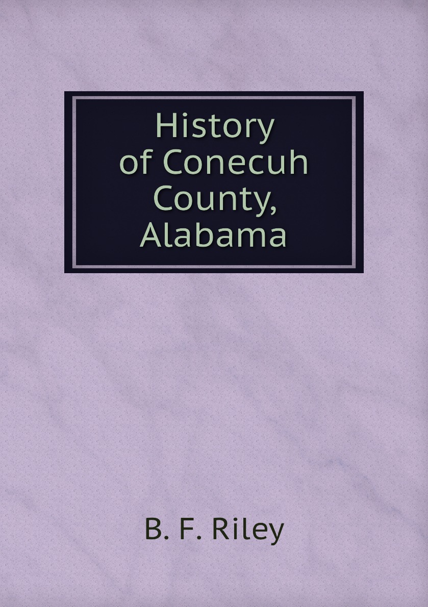 

History of Conecuh County, Alabama