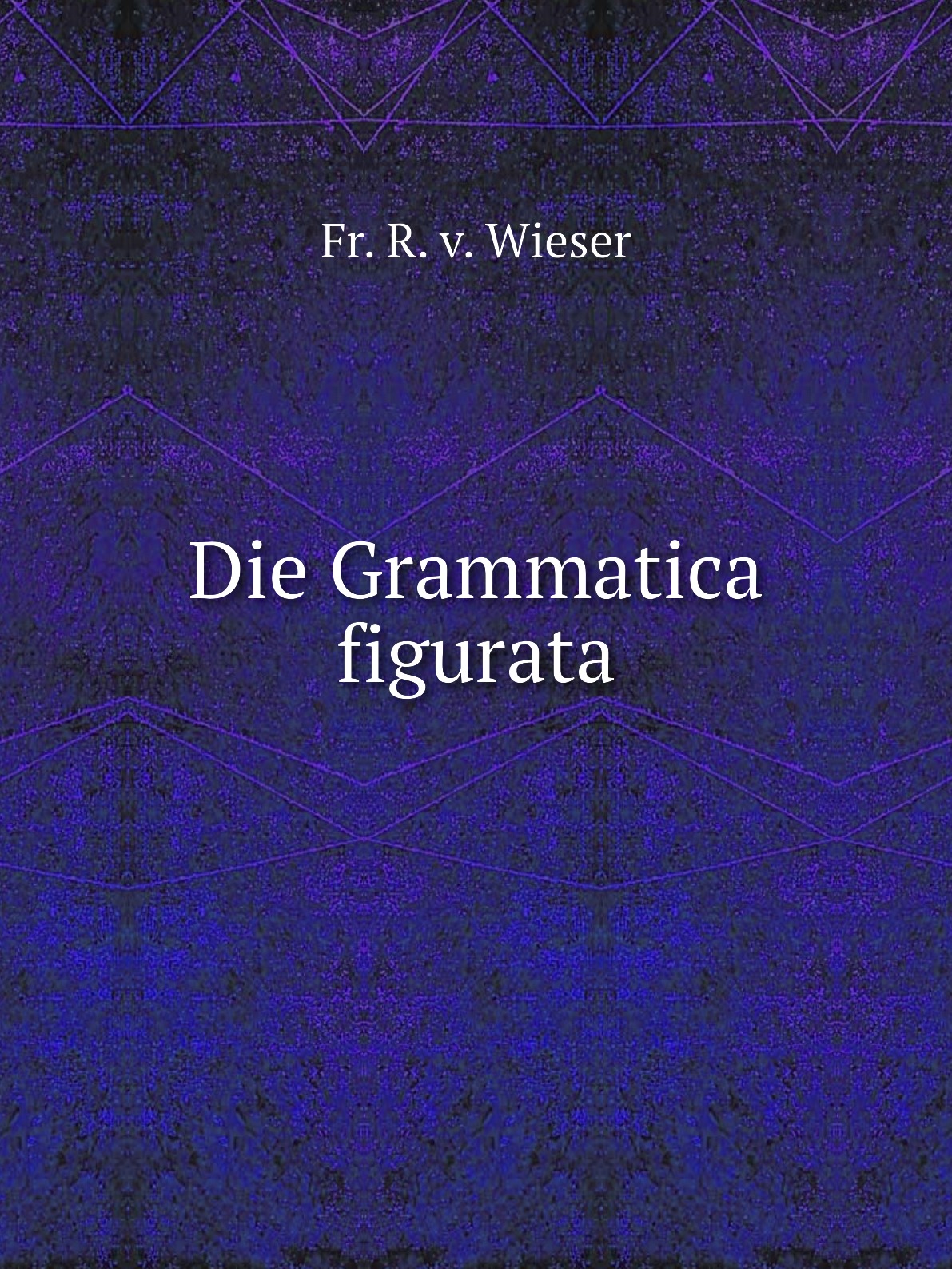 

Die Grammatica figurata