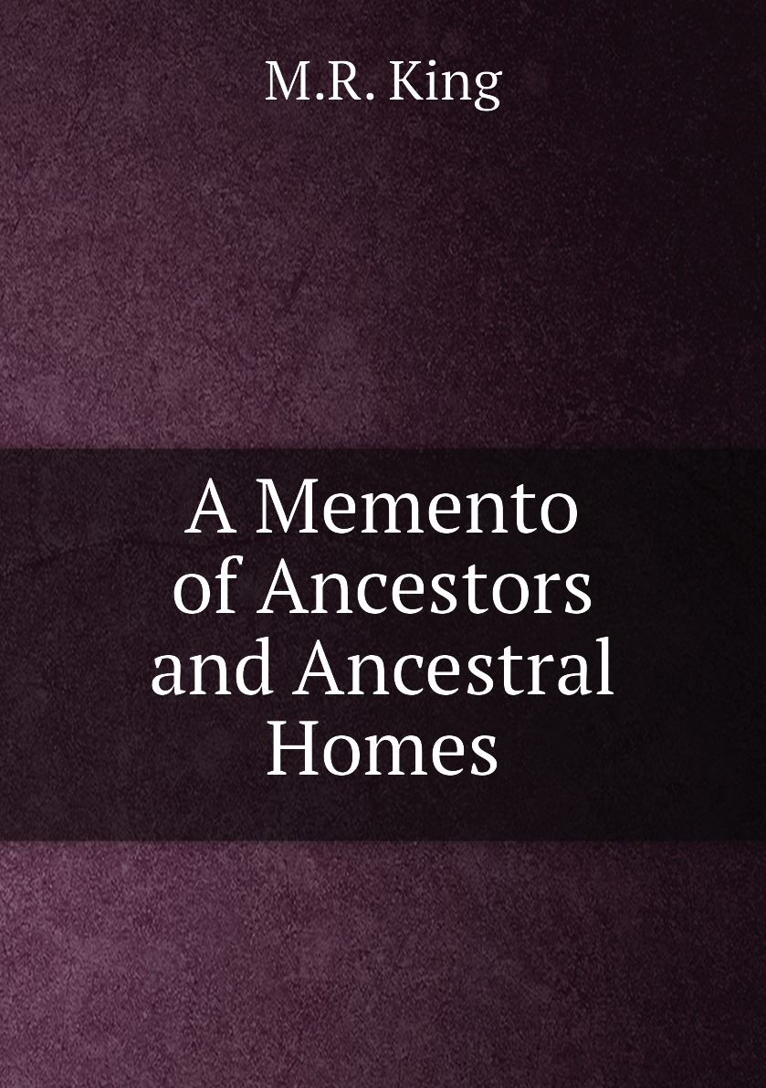 

A Memento of Ancestors and Ancestral Homes