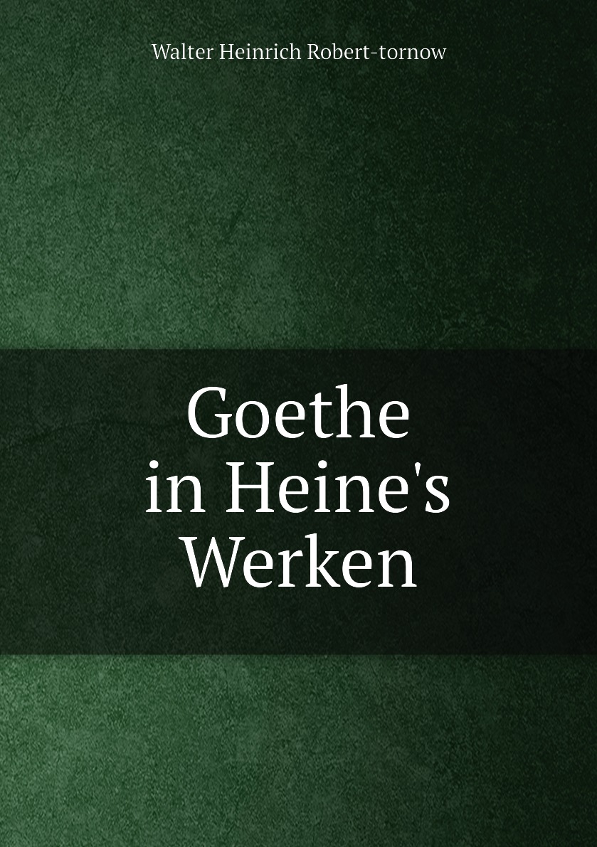 

Goethe in Heine's Werken