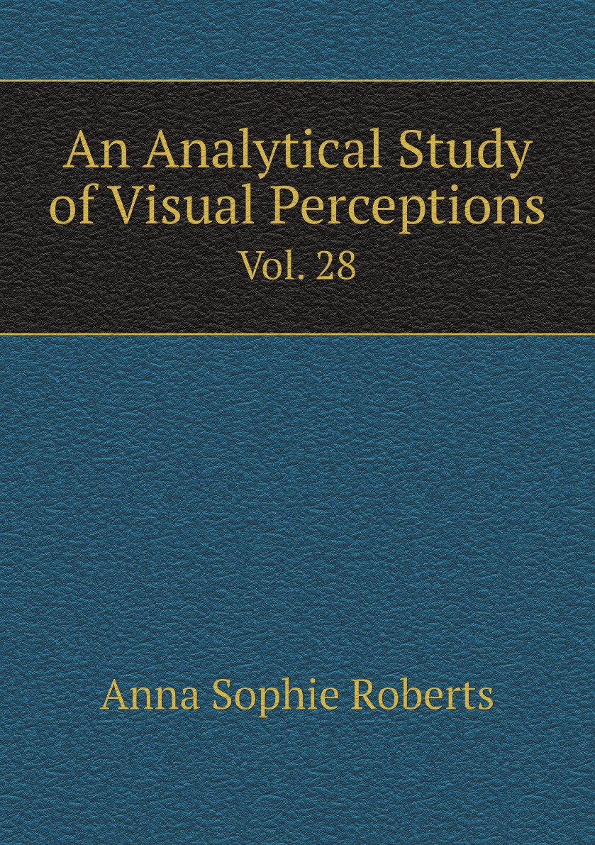 

An Analytical Study of Visual Perceptions