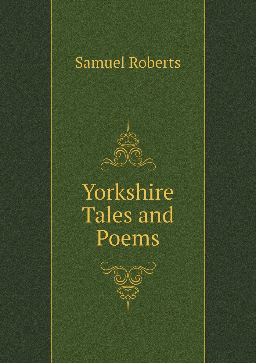

Yorkshire Tales and Poems