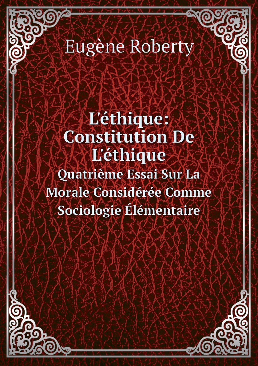 

L'ethique: Constitution De L'ethique