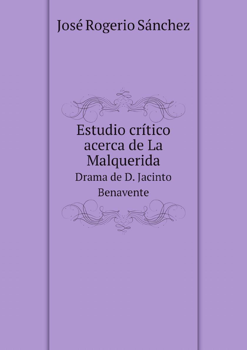 

Estudio critico acerca de La Malquerida